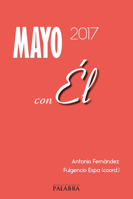 Mayo 2017, con Él