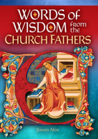 Jimmy Akin - Words of Wisdom from the Church Fathers artwork