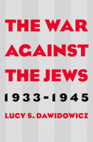 Lucy S. Dawidowicz - The War Against the Jews, 1933–1945 artwork