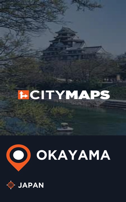 City Maps Okayama Japan