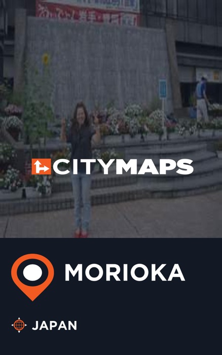 City Maps Morioka Japan