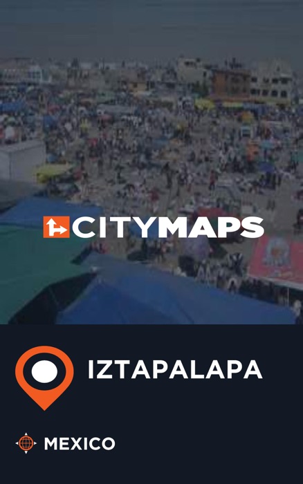 City Maps Iztapalapa Mexico