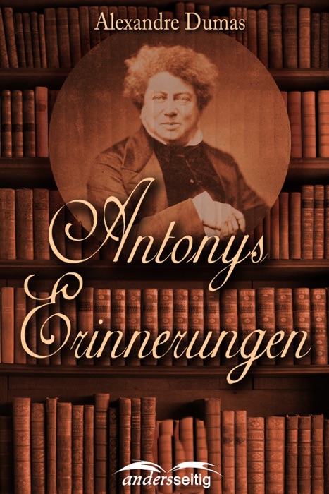 Antonys Erinnerungen