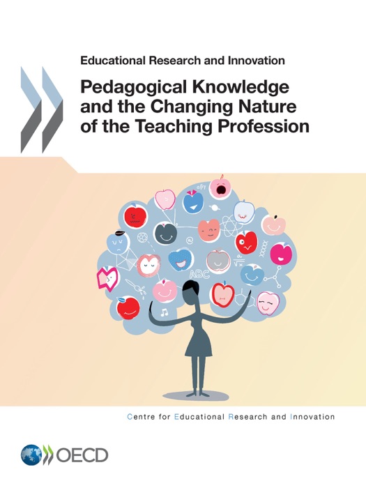 Pedagogical Knowledge and the Changing Nature of the Teaching Profession