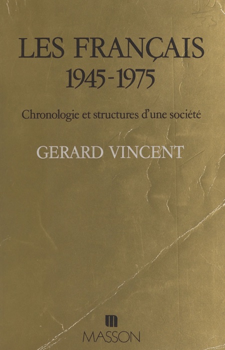 Les Français, 1945-1975 : chronologie et structures d'une société