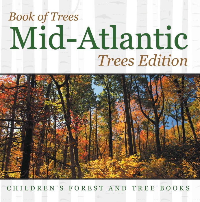 Book of Trees  Mid-Atlantic Trees Edition  Children's Forest and Tree Books