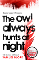 Samuel Bjørk - The Owl Always Hunts at Night artwork