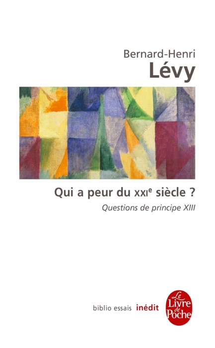 Qui a peur du XXIe siècle ? (Questions de principe, 13)