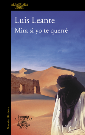 Mira si yo te querré (Premio Alfaguara de novela 2007) - Luis Leante