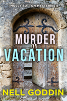 Nell Goddin - Murder on Vacation artwork