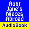 Aunt Jane's Nieces Abroad - Audio Book