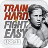 Train Hard Fight Easy March 2011