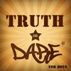 Truth or Dare for Boys