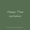 Sleepy Time Lullabies