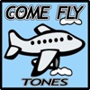 Come Fly Tones