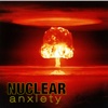 Nuclear Anxiety