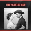 The Plastic Age