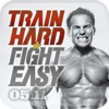 Train Hard Fight Easy May 2011