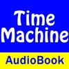 Time Machine - Audio Book