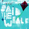 Said The Whale