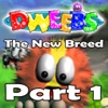 Dweebs™ The New Breed (Part 1)