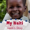My Haiti: Valdo, A Child's Story HD