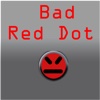 Bad Red Dot