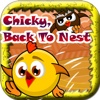 Chicky, Back To Nest !