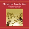 Morality for Beautiful Girls (Audiobook)