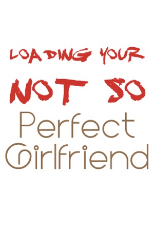 NOT SO Perfect Girlfriend(圖1)-速報App