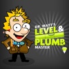 Dr. Matt's Level and Plumb Master