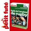 Guide des amateurs de Rugby 2011/12 - Petit Futé - Guid...
