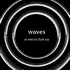 Electric Fluid - Waves Free