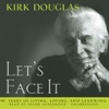 Let's Face It (by Kirk Douglas)