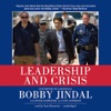 Leadership And Crisis (by Bobby Jindal with Peter Schweizer and Curt Anderson)