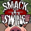 Smack A Swine