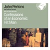 Confessions of an Economic Hit Man (by John Perkins)
