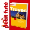 Troyes -  Petit Futé - Guide numérique - Voyages -...