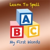 Learn To Spell - My First Words