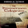 The Zimmerman Telegram (by Barbara W. Tuchman)