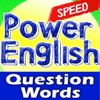 Power English Question Words