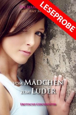 vom Mädchen zum Luder von Amy Morrison | Erotischer Roman - Leseprobe