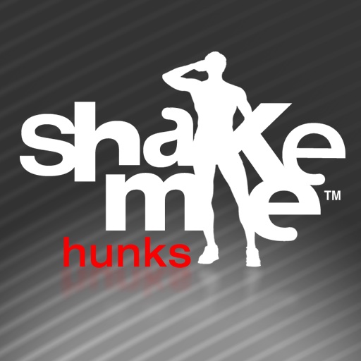 ShakeMe Hunks