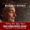 “What Do You Care What Other People Think?” (by Richard P. Feynman) (UNABRIDGED AUDIOBOOK) : Blackstone Audio Apps : Folium Edition