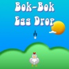 Bok-Bok Egg Drop