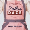 Dollar Daze (by Karin Gillespie)