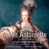 Marie Antoinette (by Evelyne Lever)
