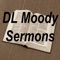 Read edifying sermons and bible character studies from DL Moody on your iPhone