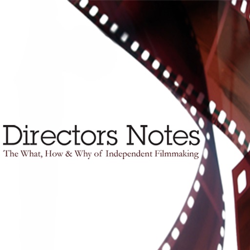 Directors Notes - The What, How & Why of Independent Filmmaking icon