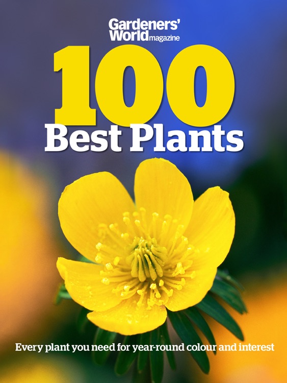 Gardeners’ World Magazine - 100 Best Plants